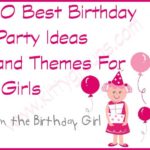 Birthday Party Ideas and Themes For Girls