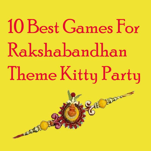 10 Best Games For Rakhi Theme Kitty Party