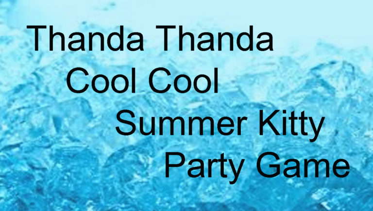 Thanda Thanda Cool Cool: Summers Theme Kitty Party Games