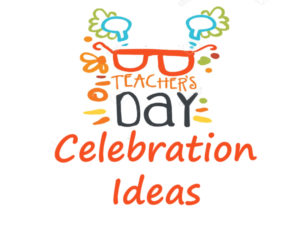 Unique Ideas for Teachers Day : Teachers Day Games